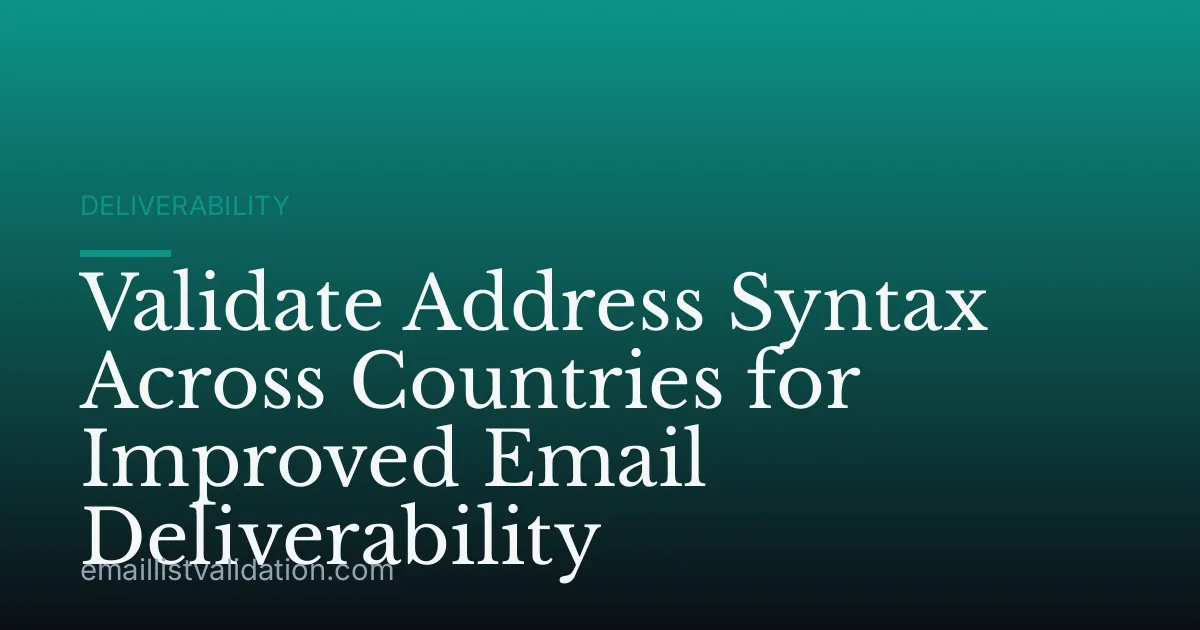 Validate Address Syntax Across Countries for Improved Email Deliverability