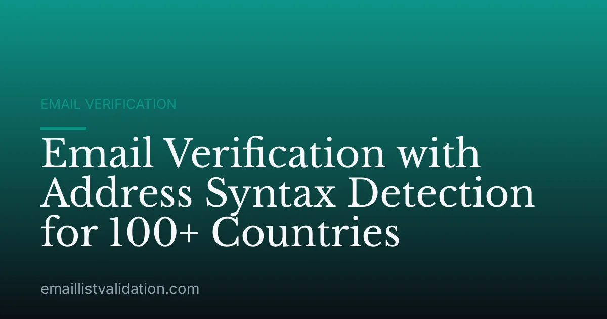 Email Verification with Address Syntax Detection for 100+ Countries
