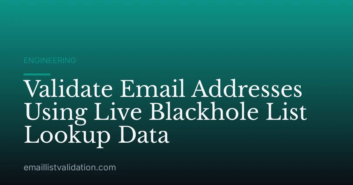 Validate Email Addresses Using Live Blackhole List Lookup Data