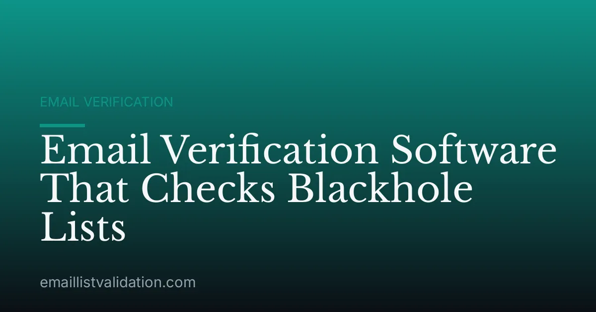 Email Verification Software That Checks Blackhole Lists