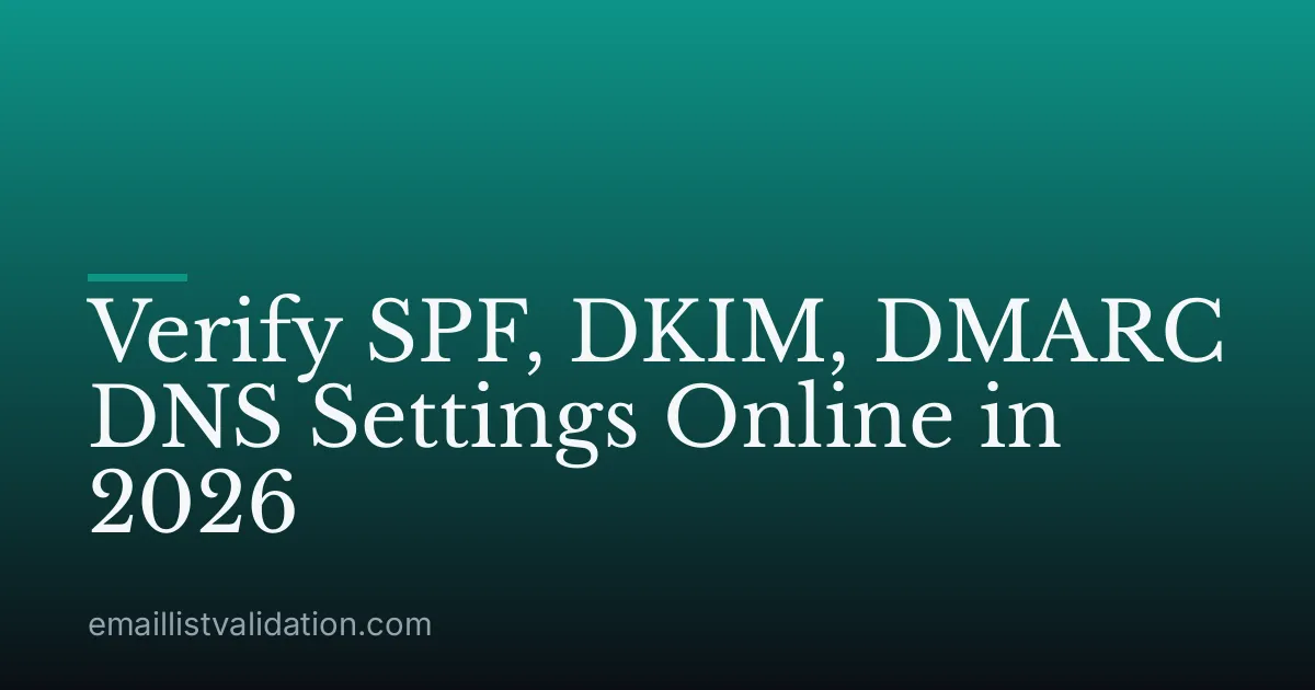 Verify SPF, DKIM, DMARC DNS Settings Online in 2026