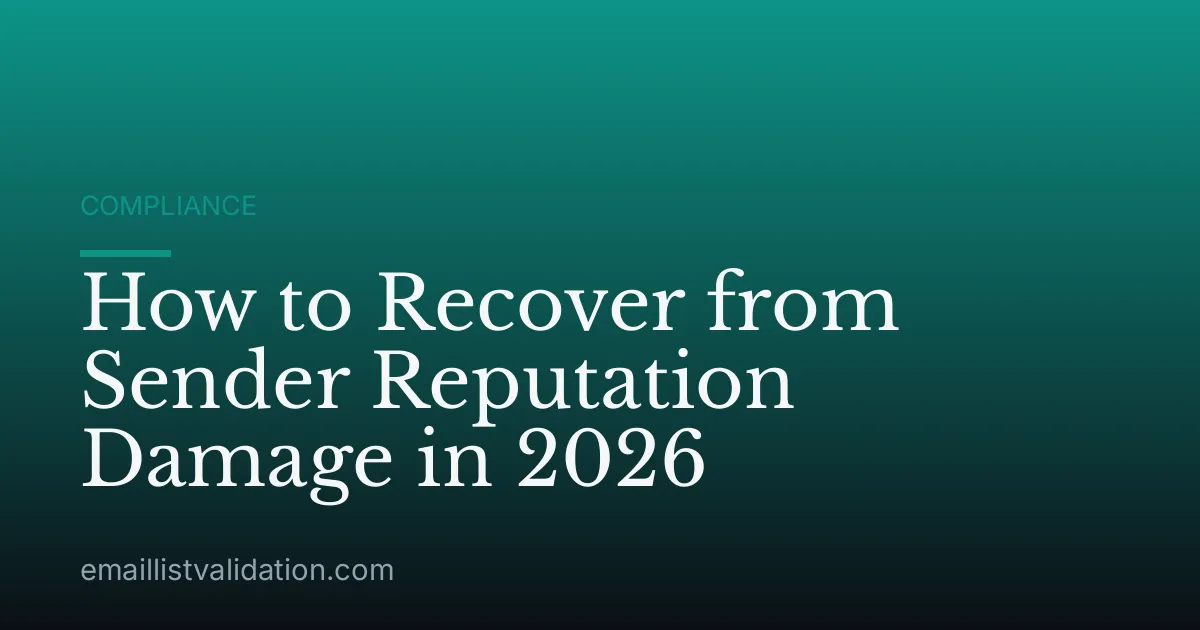 How to Recover from Sender Reputation Damage in 2026