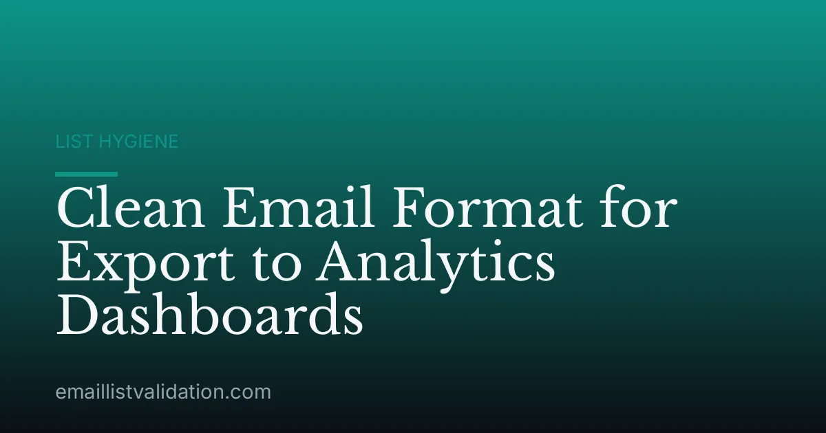 Clean Email Format for Export to Analytics Dashboards