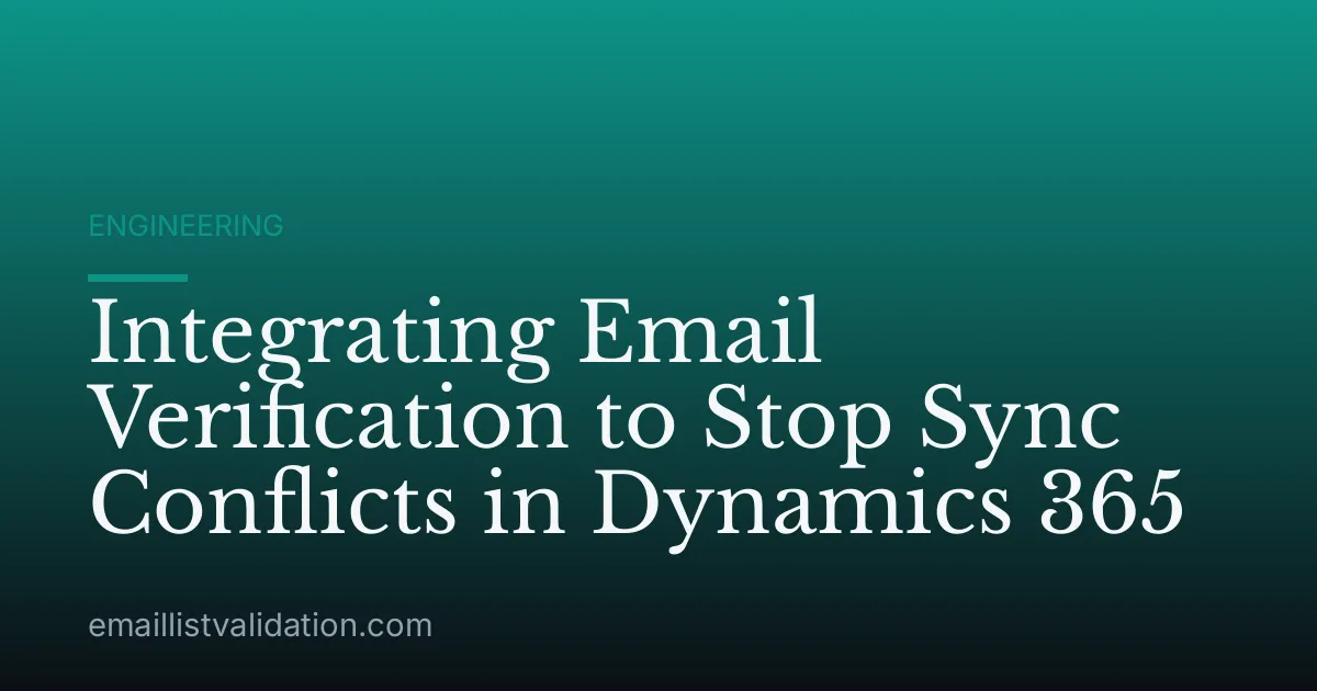 Integrating Email Verification to Stop Sync Conflicts in Dynamics 365