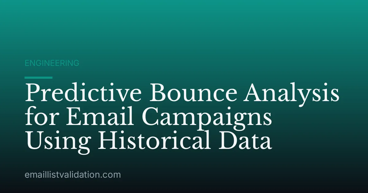Predictive Bounce Analysis for Email Campaigns Using Historical Data