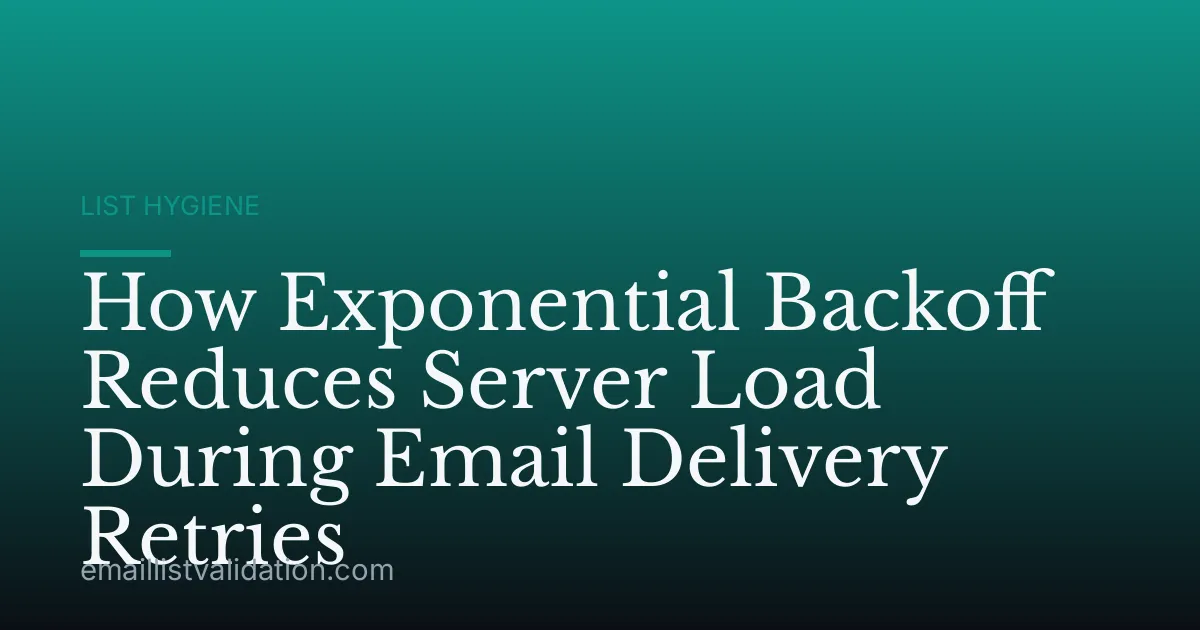 How Exponential Backoff Reduces Server Load During Email Delivery Retries