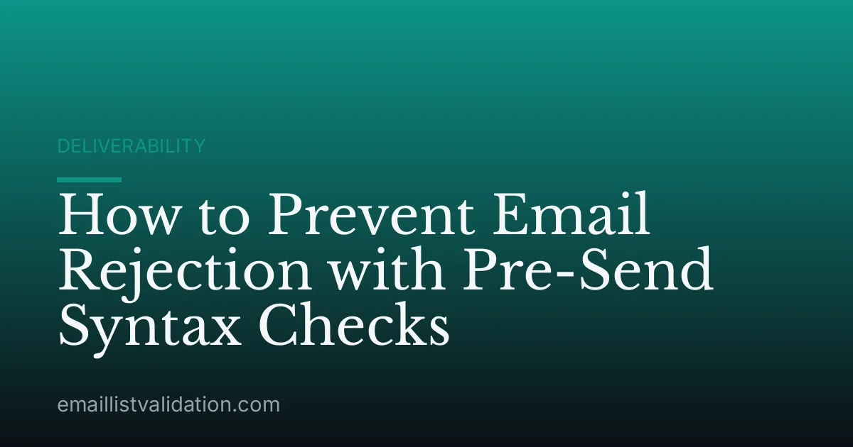 How to Prevent Email Rejection with Pre-Send Syntax Checks