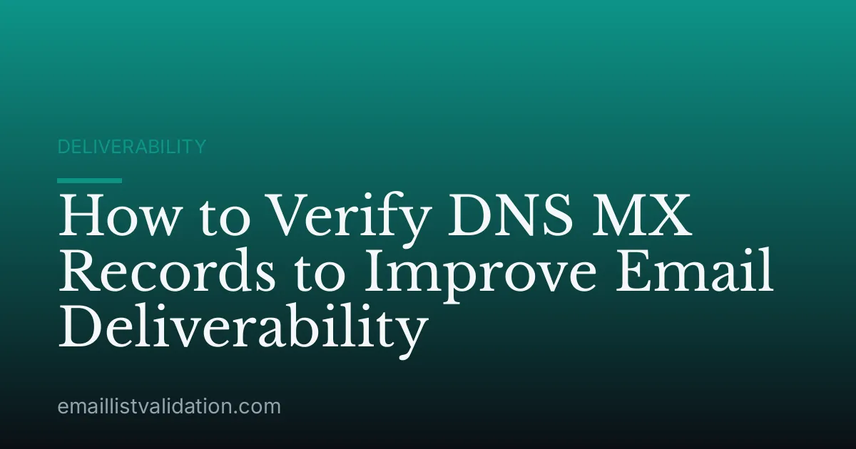 How to Verify DNS MX Records to Improve Email Deliverability