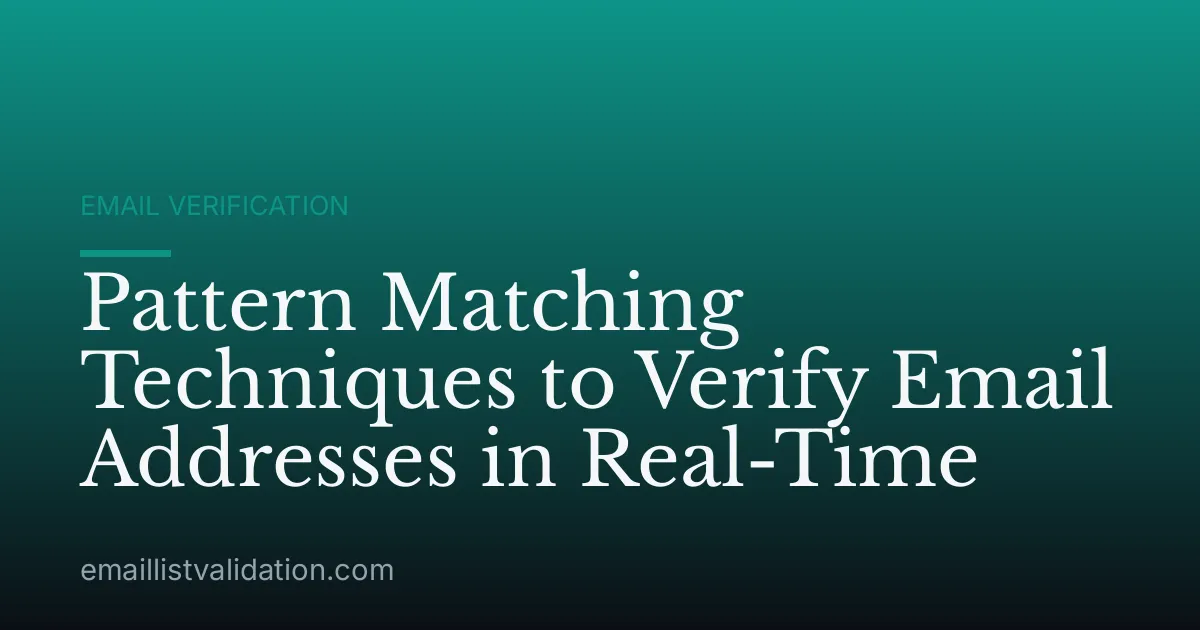 Pattern Matching Techniques to Verify Email Addresses in Real-Time