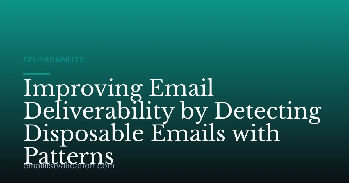 Improving Email Deliverability by Detecting Disposable Emails with Patterns
