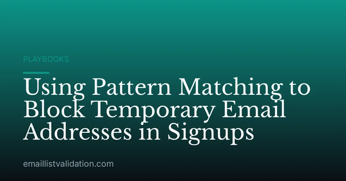 Using Pattern Matching to Block Temporary Email Addresses in Signups