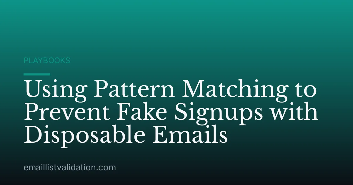 Using Pattern Matching to Prevent Fake Signups with Disposable Emails