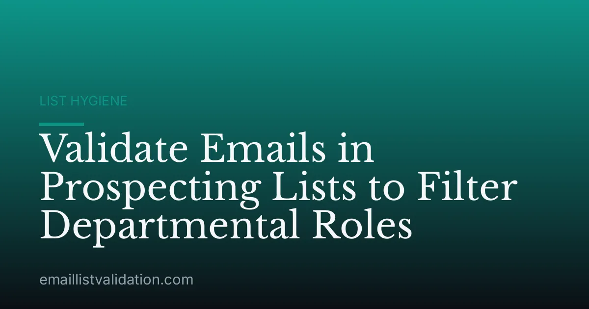 Validate Emails in Prospecting Lists to Filter Departmental Roles