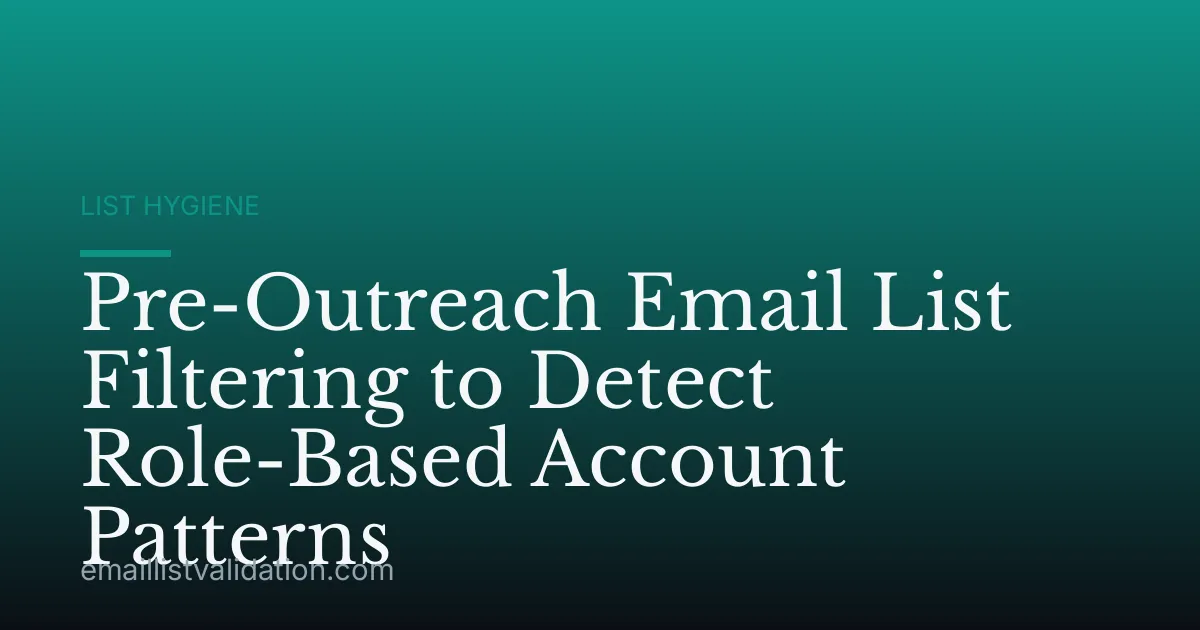 Pre-Outreach Email List Filtering to Detect Role-Based Account Patterns