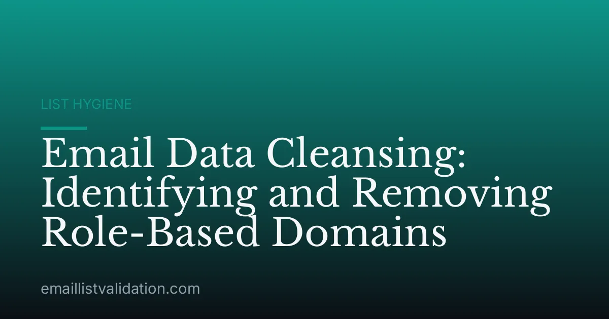 Email Data Cleansing: Identifying and Removing Role-Based Domains