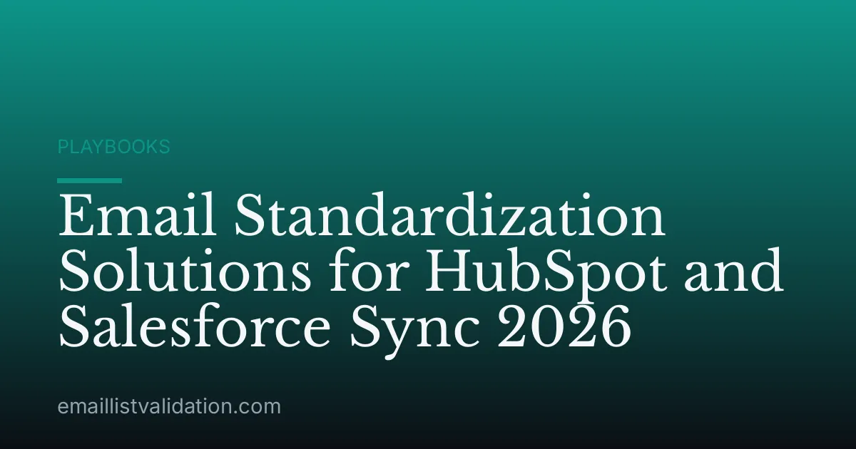 Email Standardization Solutions for HubSpot and Salesforce Sync 2026