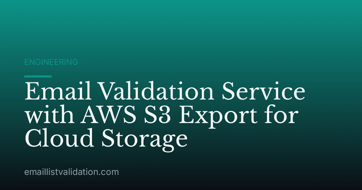 Email Validation Service with AWS S3 Export for Cloud Storage