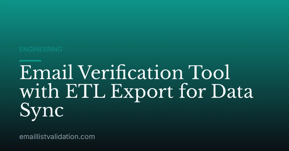 Email Verification Tool with ETL Export for Data Sync