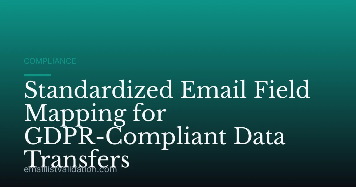 Standardized Email Field Mapping for GDPR-Compliant Data Transfers