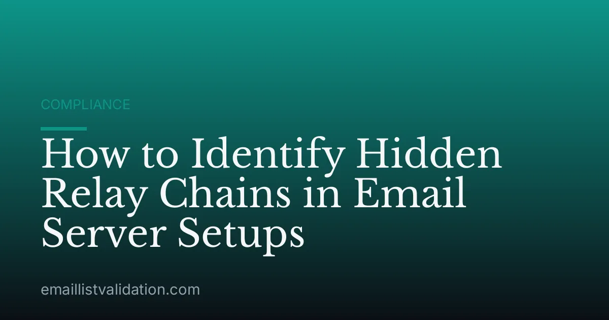 How to Identify Hidden Relay Chains in Email Server Setups