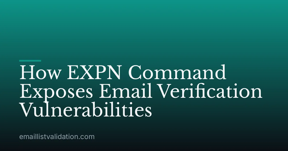 How EXPN Command Exposes Email Verification Vulnerabilities