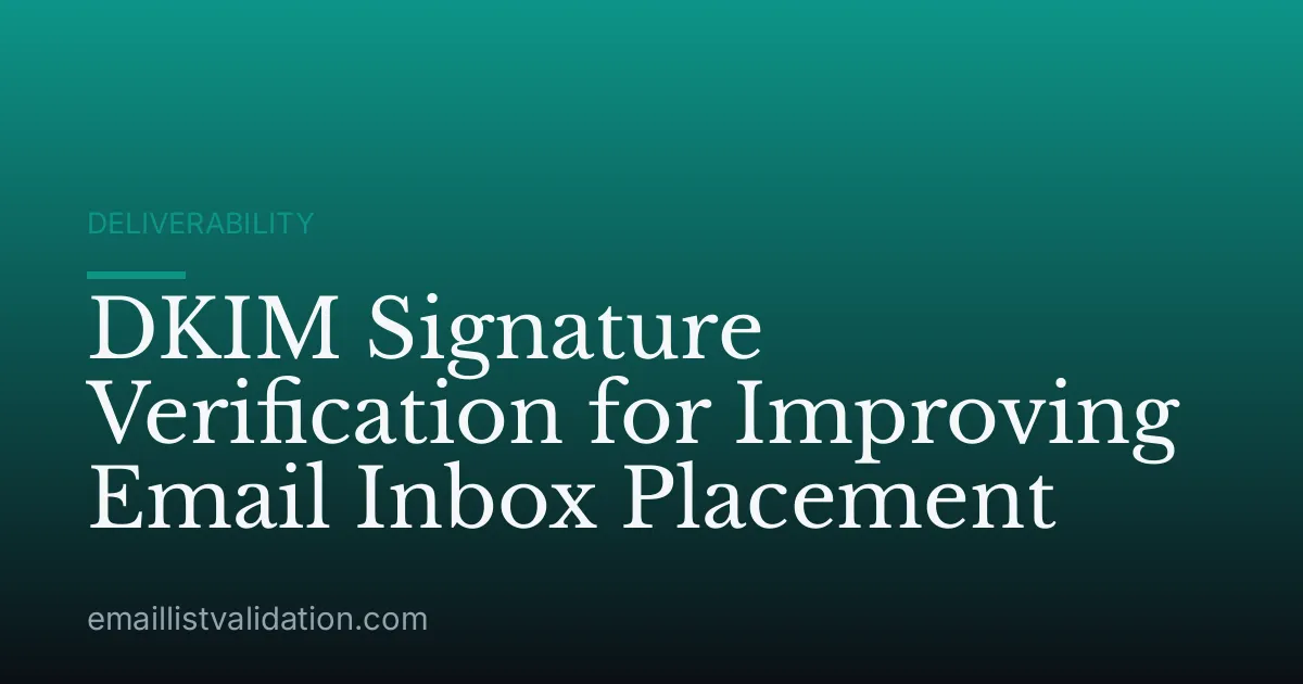 DKIM Signature Verification for Improving Email Inbox Placement