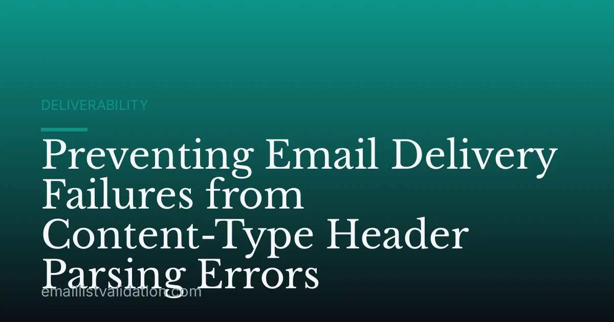 Preventing Email Delivery Failures from Content-Type Header Parsing Errors