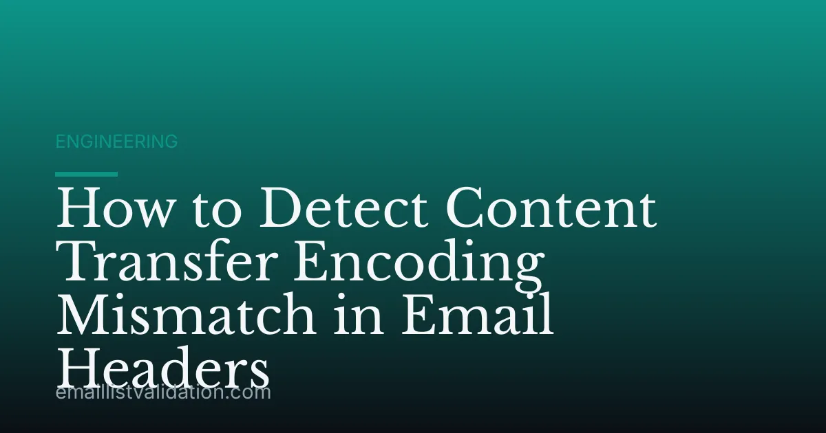 How to Detect Content Transfer Encoding Mismatch in Email Headers