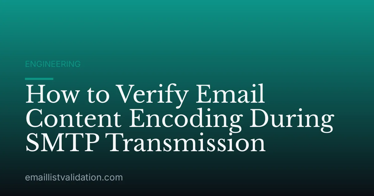 How to Verify Email Content Encoding During SMTP Transmission