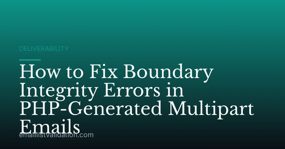 How to Fix Boundary Integrity Errors in PHP-Generated Multipart Emails