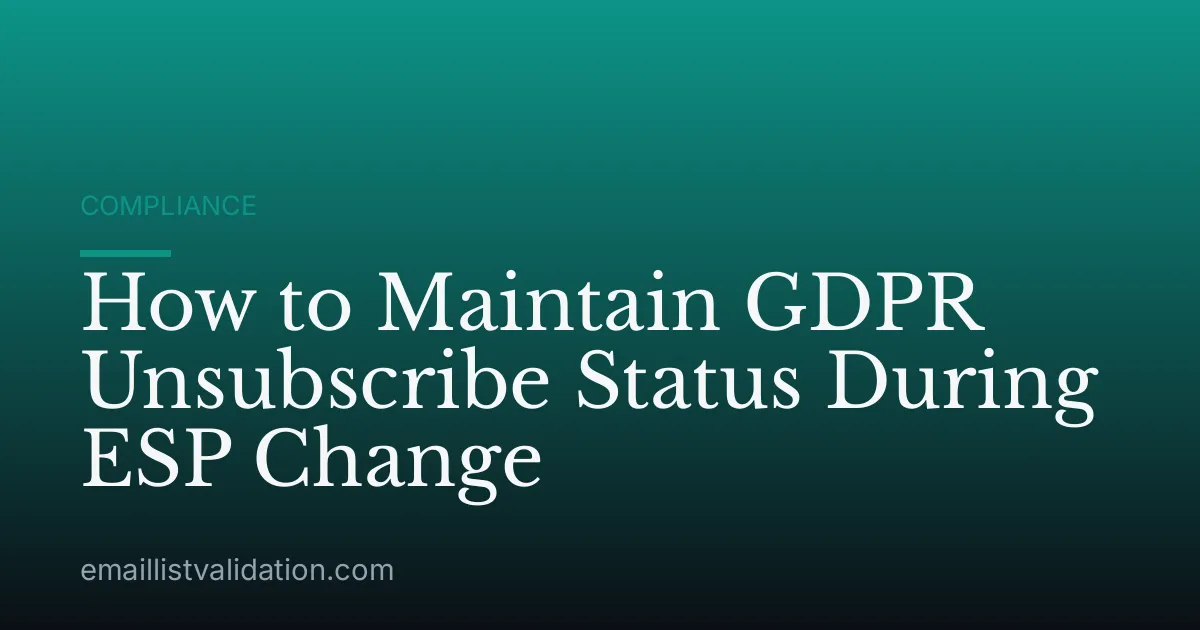 How to Maintain GDPR Unsubscribe Status During ESP Change