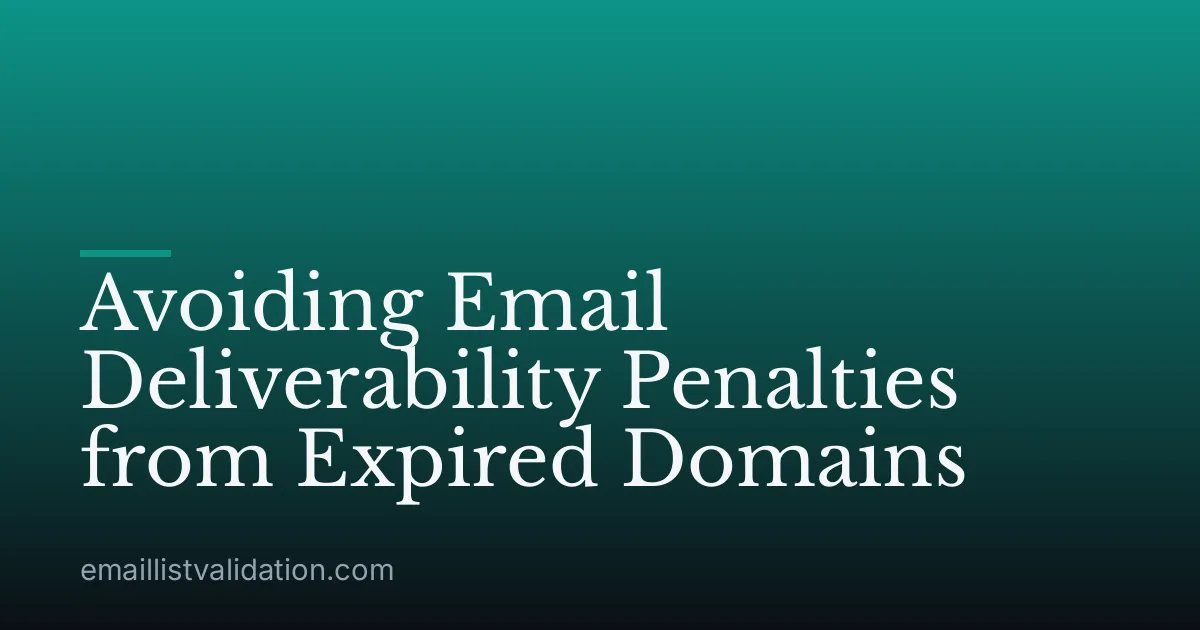 Avoiding Email Deliverability Penalties from Expired Domains
