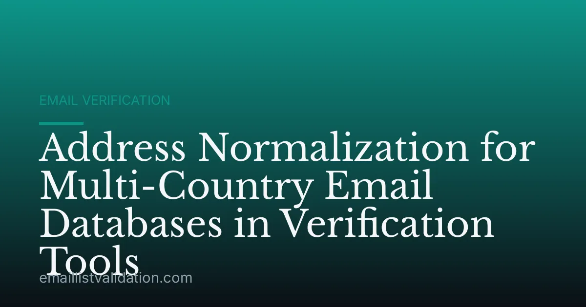 Address Normalization for Multi-Country Email Databases in Verification Tools