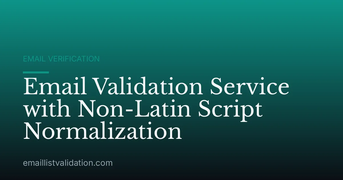 Email Validation Service with Non-Latin Script Normalization