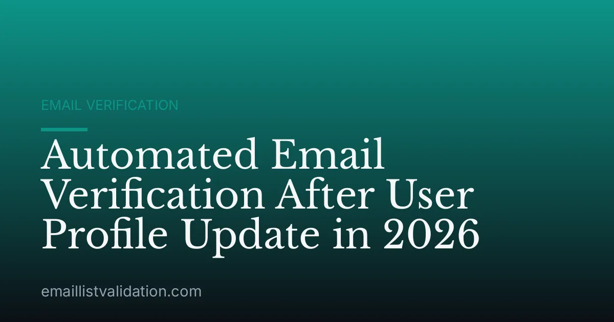 Automated Email Verification After User Profile Update in 2026