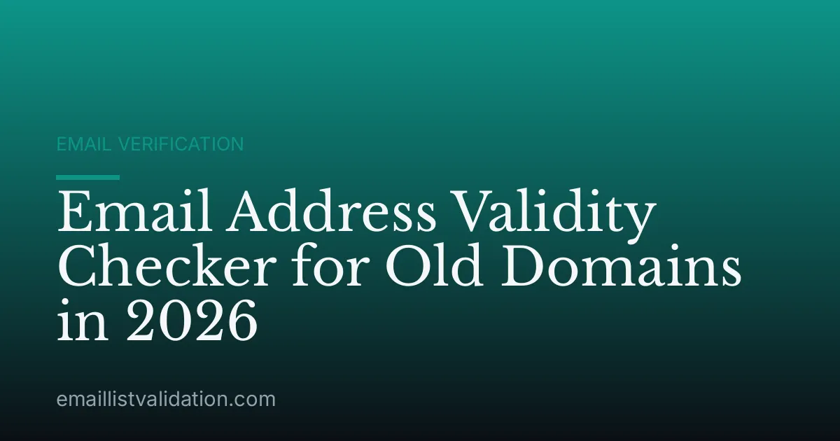 Email Address Validity Checker for Old Domains in 2026
