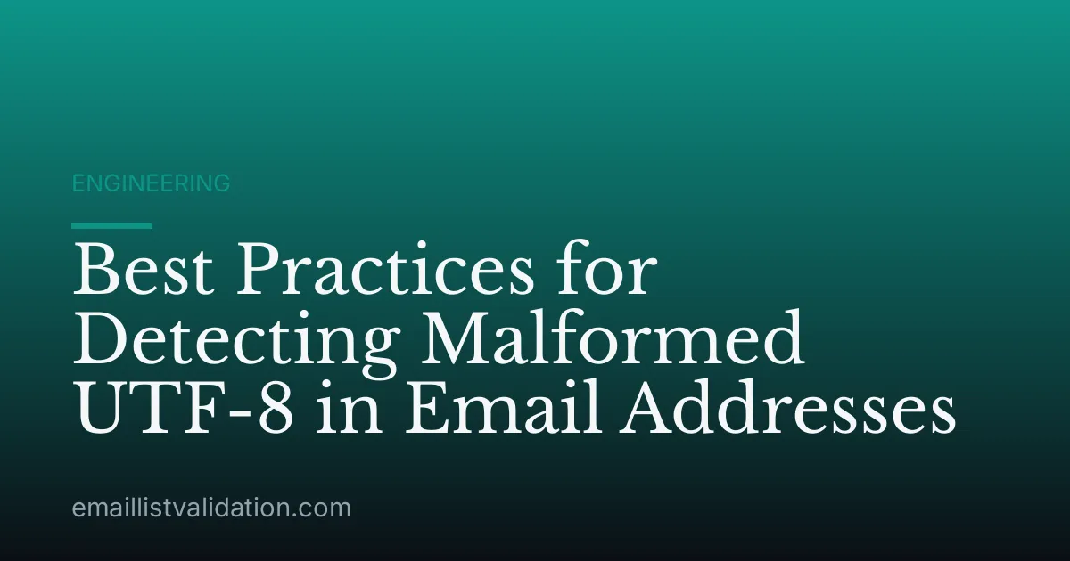 Best Practices for Detecting Malformed UTF-8 in Email Addresses