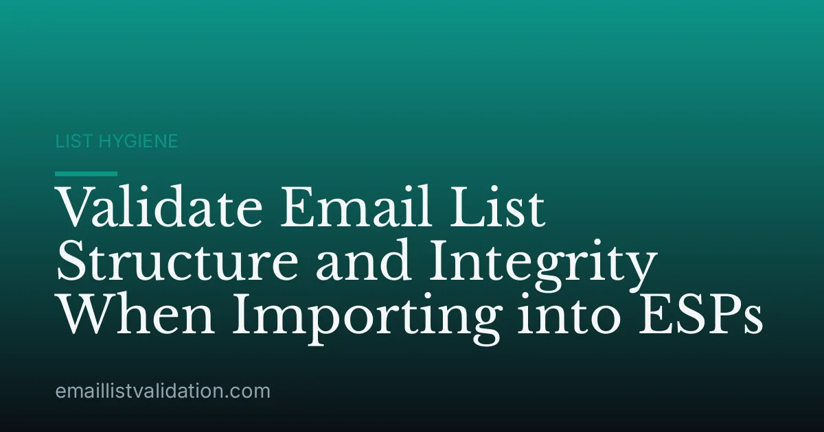 Validate Email List Structure and Integrity When Importing into ESPs