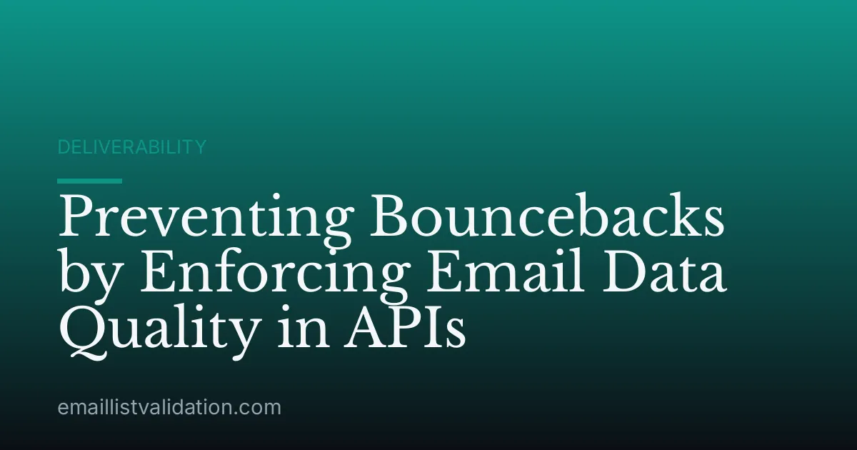 Preventing Bouncebacks by Enforcing Email Data Quality in APIs