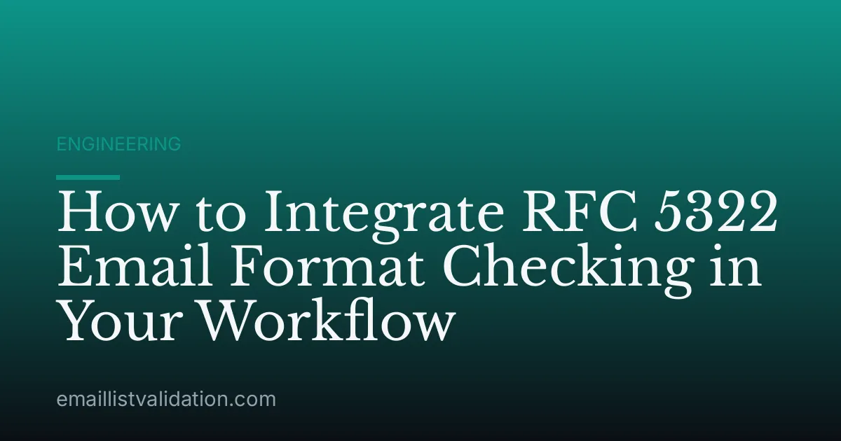 How to Integrate RFC 5322 Email Format Checking in Your Workflow