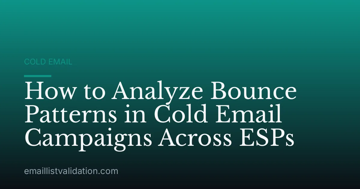 How to Analyze Bounce Patterns in Cold Email Campaigns Across ESPs
