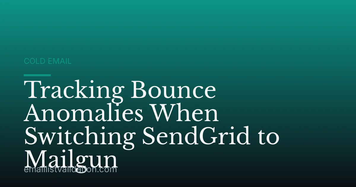 Tracking Bounce Anomalies When Switching SendGrid to Mailgun