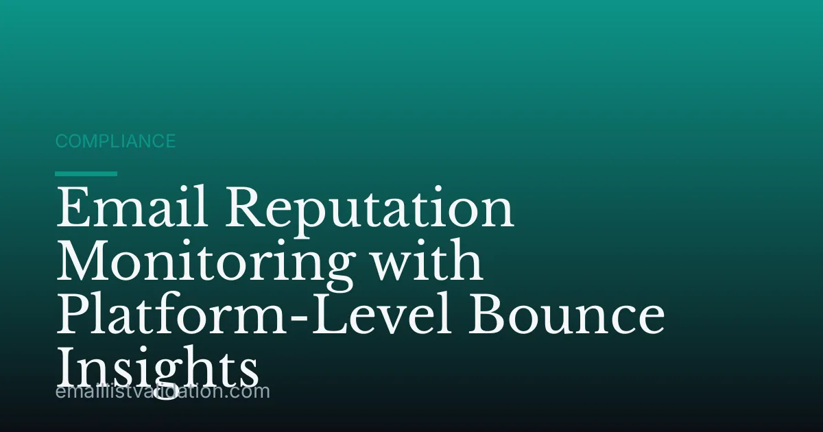 Email Reputation Monitoring with Platform-Level Bounce Insights