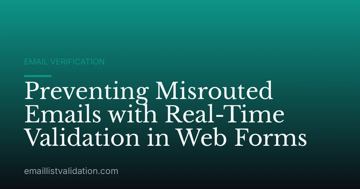 Preventing Misrouted Emails with Real-Time Validation in Web Forms