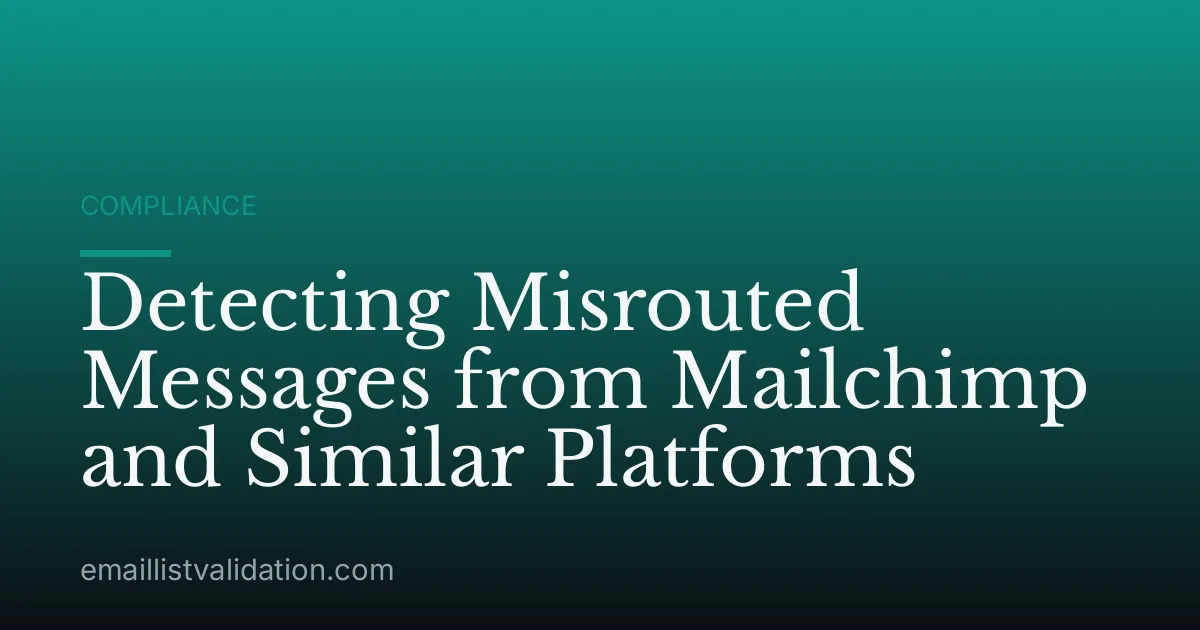 Detecting Misrouted Messages from Mailchimp and Similar Platforms