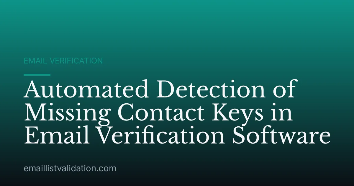 Automated Detection of Missing Contact Keys in Email Verification Software
