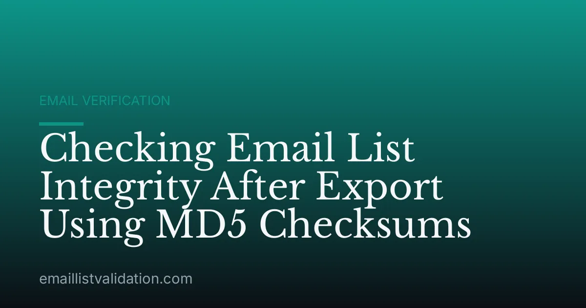 Checking Email List Integrity After Export Using MD5 Checksums