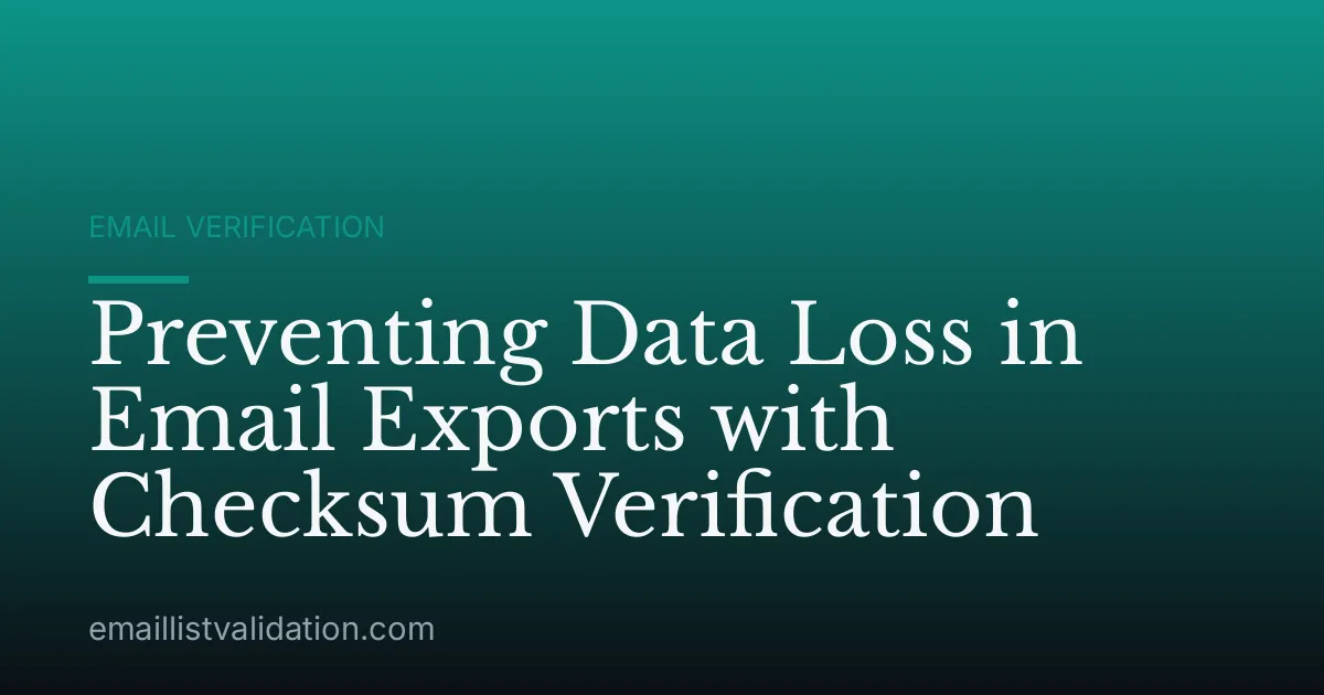 Preventing Data Loss in Email Exports with Checksum Verification