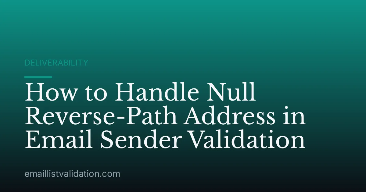 How to Handle Null Reverse-Path Address in Email Sender Validation