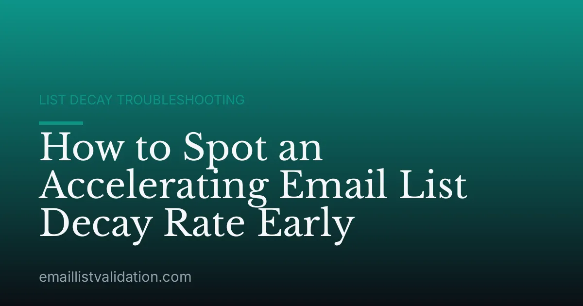 How to Spot an Accelerating Email List Decay Rate Early